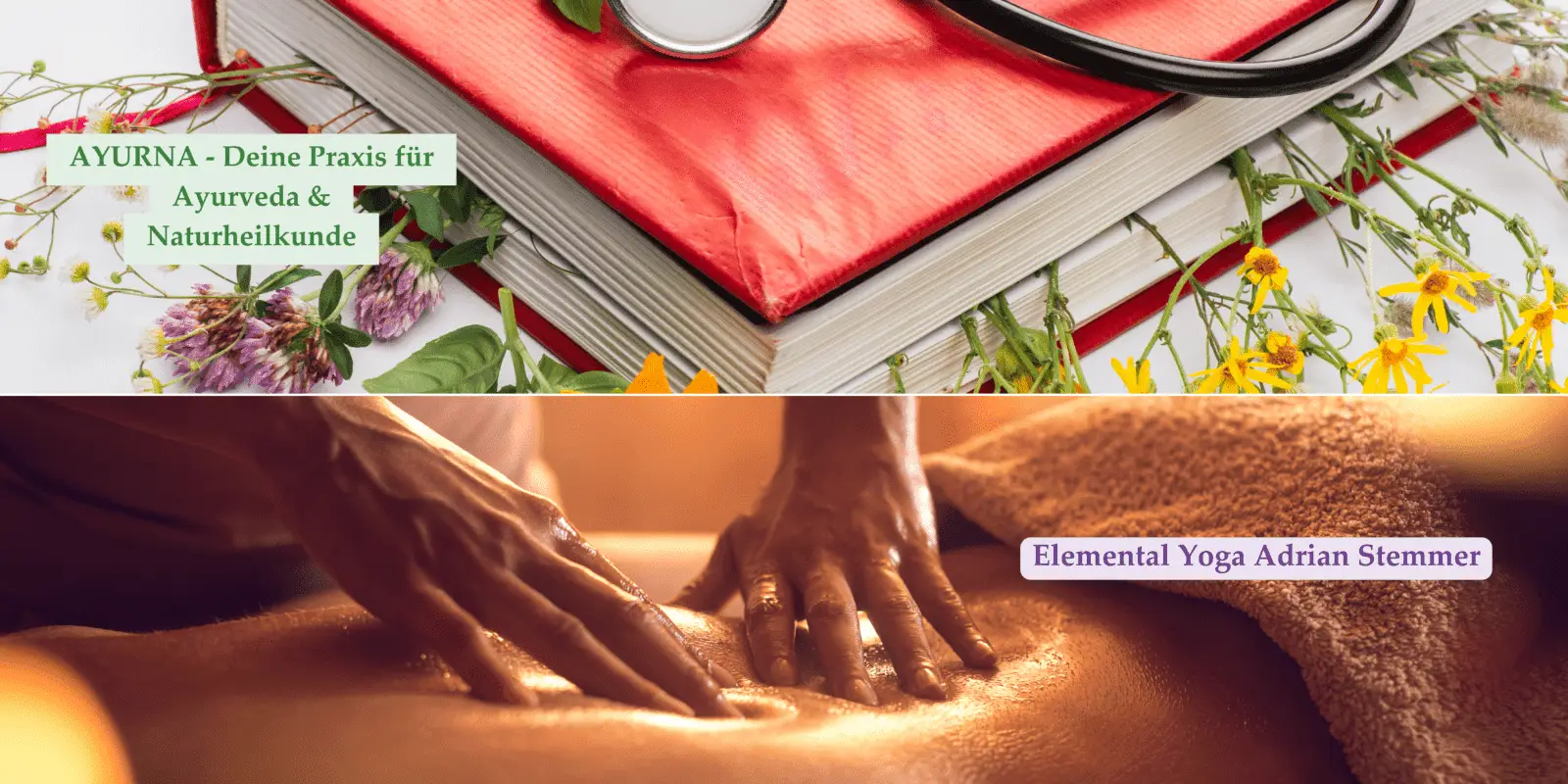 Geteiltes Bannerbild mit Blumen für AYURNA und Massage-Motiv für Elemental Yoga